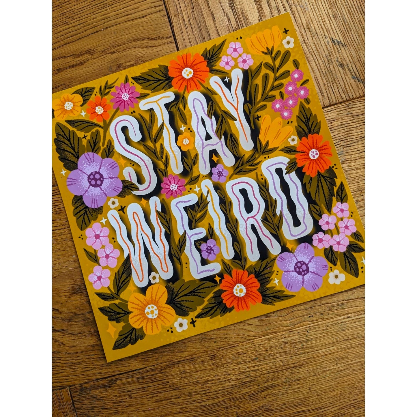 Stay Weird - Art Print
