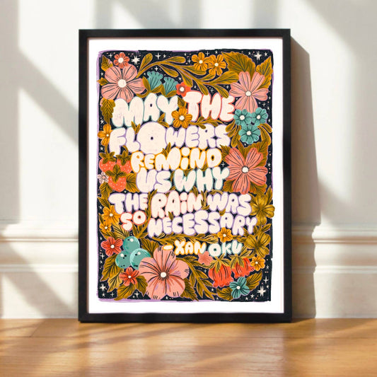May The Flowers Remind Us - A5 Art Print