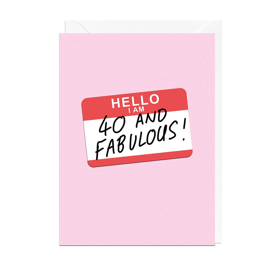 40 and Fabulous Age Birthday Card