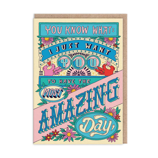 Just Have the Most Amazing Day Birthday Card
