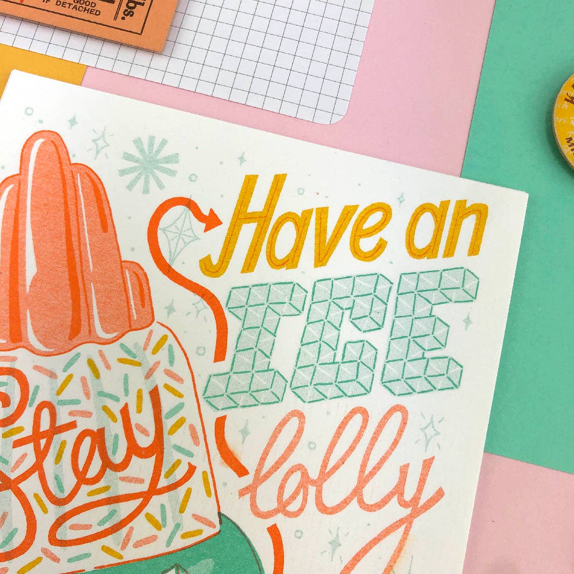 Close up of the illustrated words 'Have an ice lolly' on the top right corner of the print.
