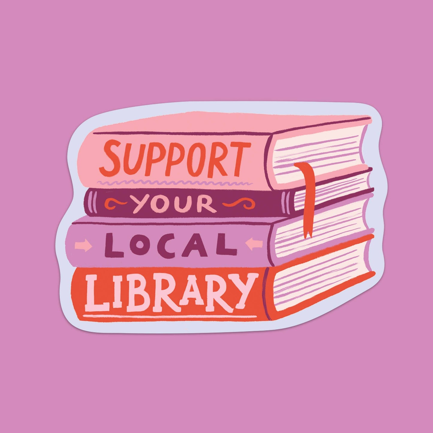 Support Your Local Library  Eco-Friendly Sticker