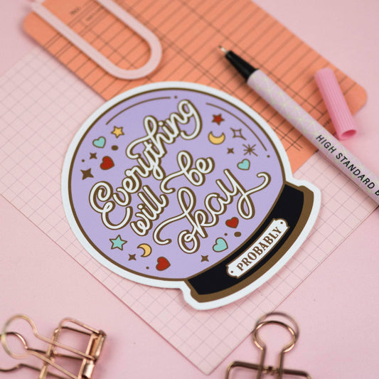 Everything Will Be Okay Crystal Ball Vinyl Sticker