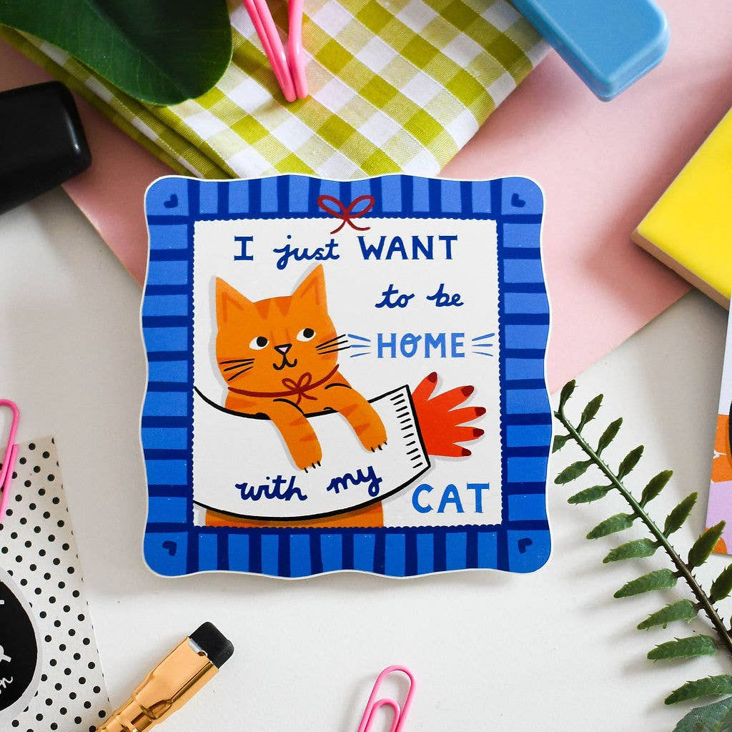 I Just Want to be Home With My Cat Vinyl Sticker