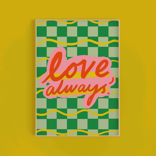 Green checkered poster with 'love always' text sitting on a yellow background