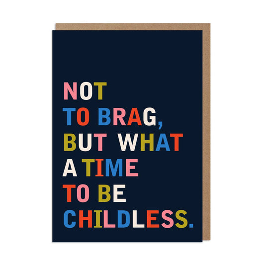 Funny Card – Not to Brag, But What a Time to Be Childless: Nested