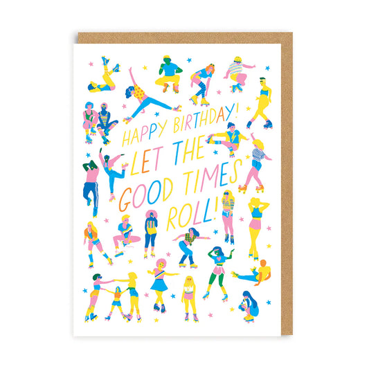 Birthday Good Times Roll Greeting Card