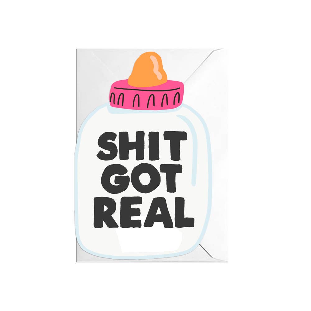 Sh*t Got Real New Baby Card