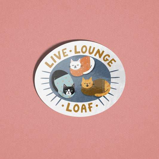 Live, Lounge, Loaf - Cat Vinyl Sticker 