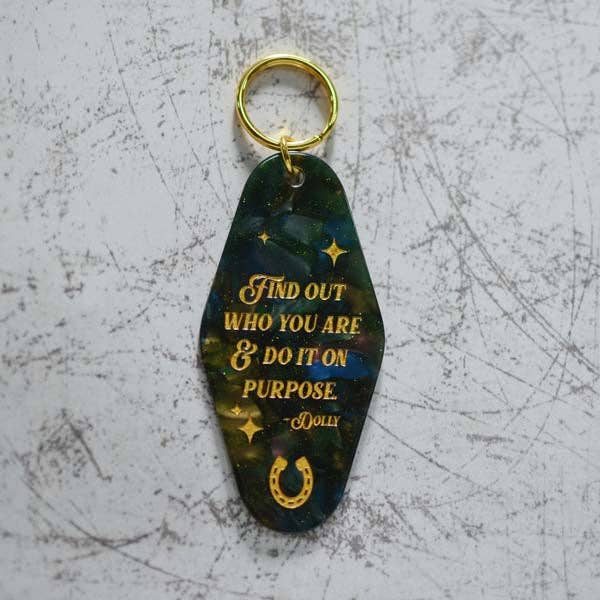 Find Out Who You Are & Do It On Purpose Motel Keychain