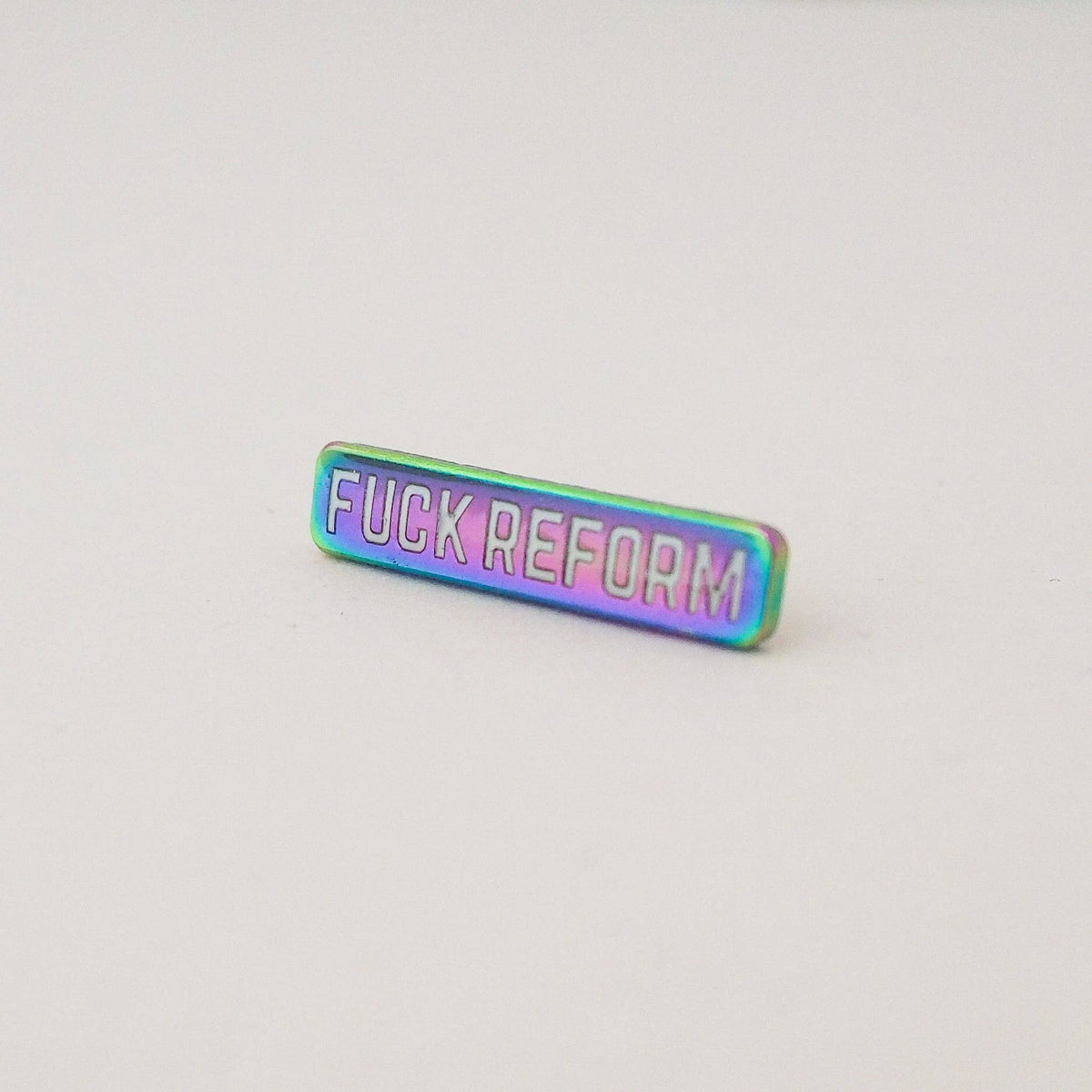 F*ck Reform Enamel Pin - Rainbow