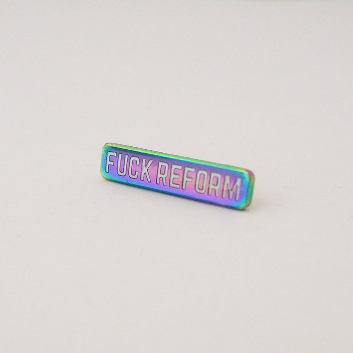 F*ck Reform Enamel Pin - Rainbow