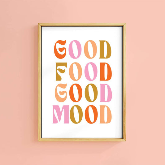 Good Food Good Mood Art Print