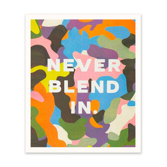 Never Blend In Riso Print (12x10)