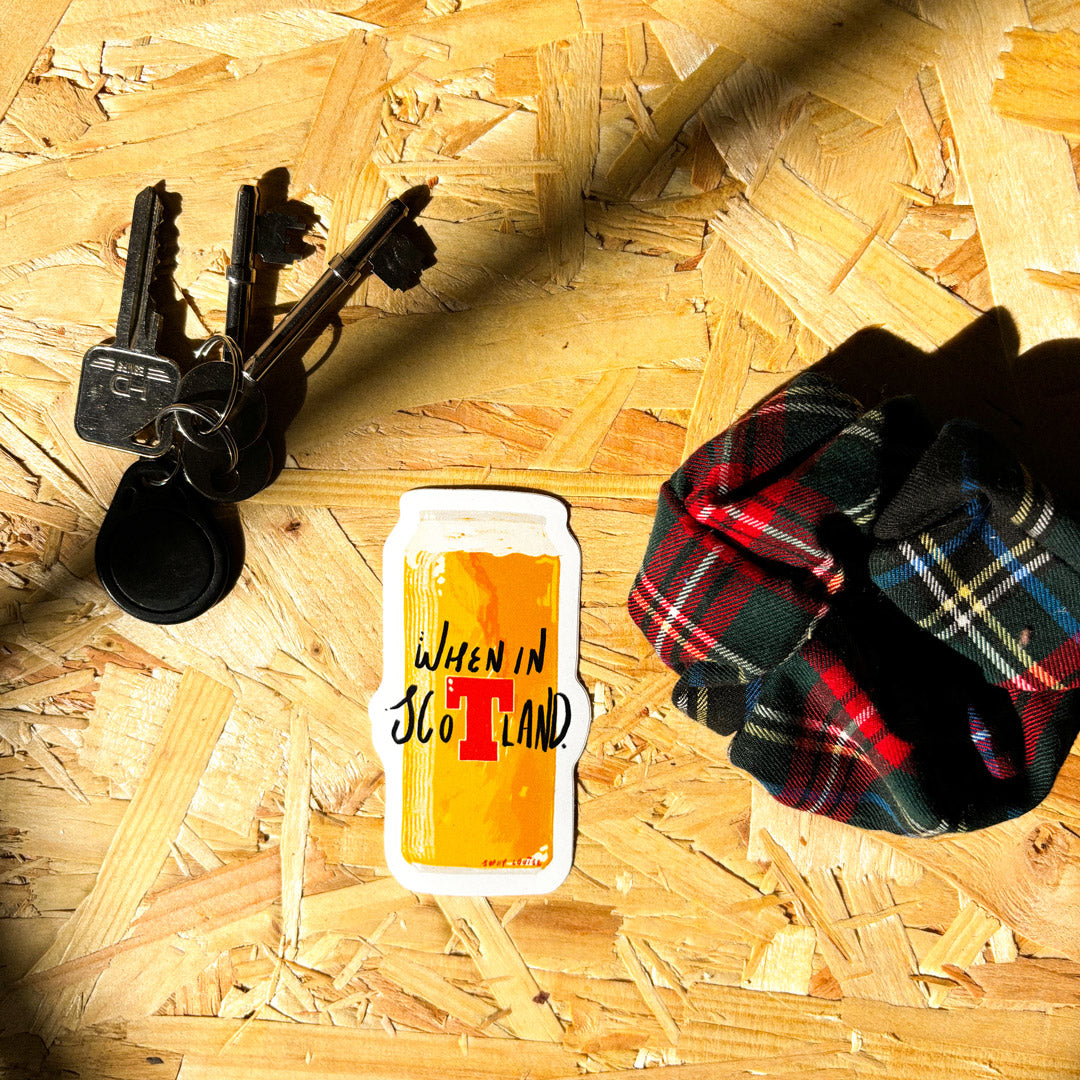 When in Scotland Sticker